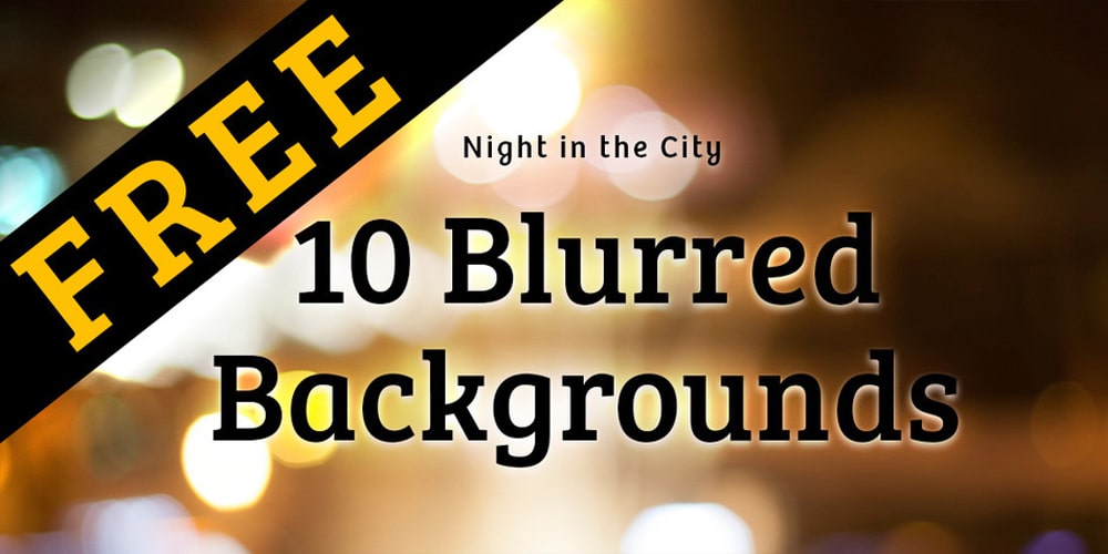10 Free Blurred Backgrounds