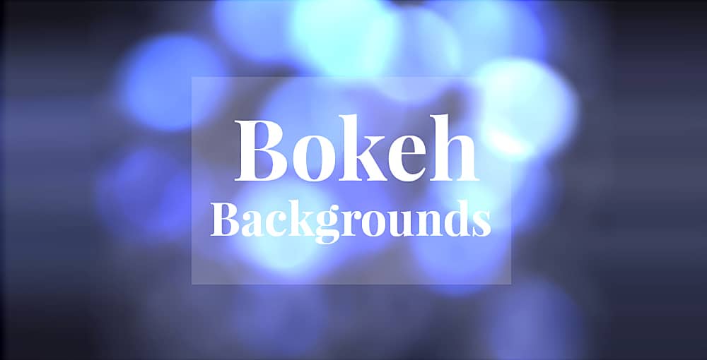 Bokeh Backgrounds